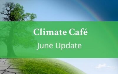 Climate Café June 22 Update